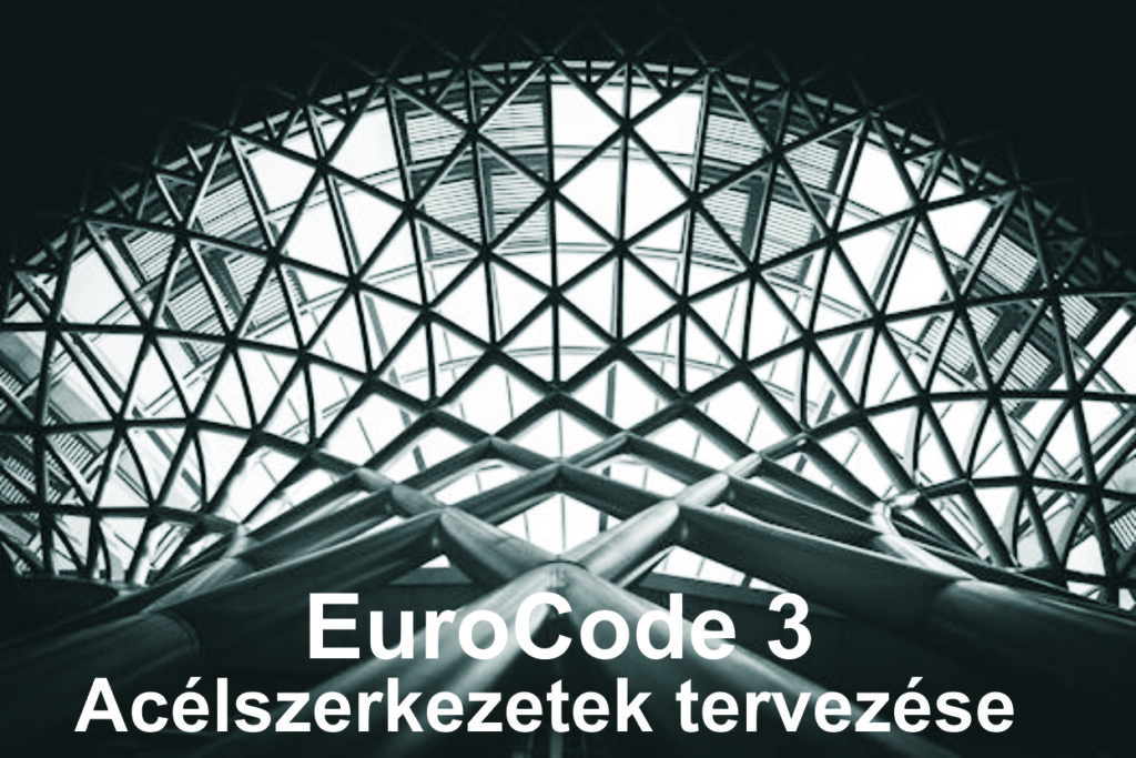 Eurocode 3 Szabványok acélszerkezetek hegesztéséhez